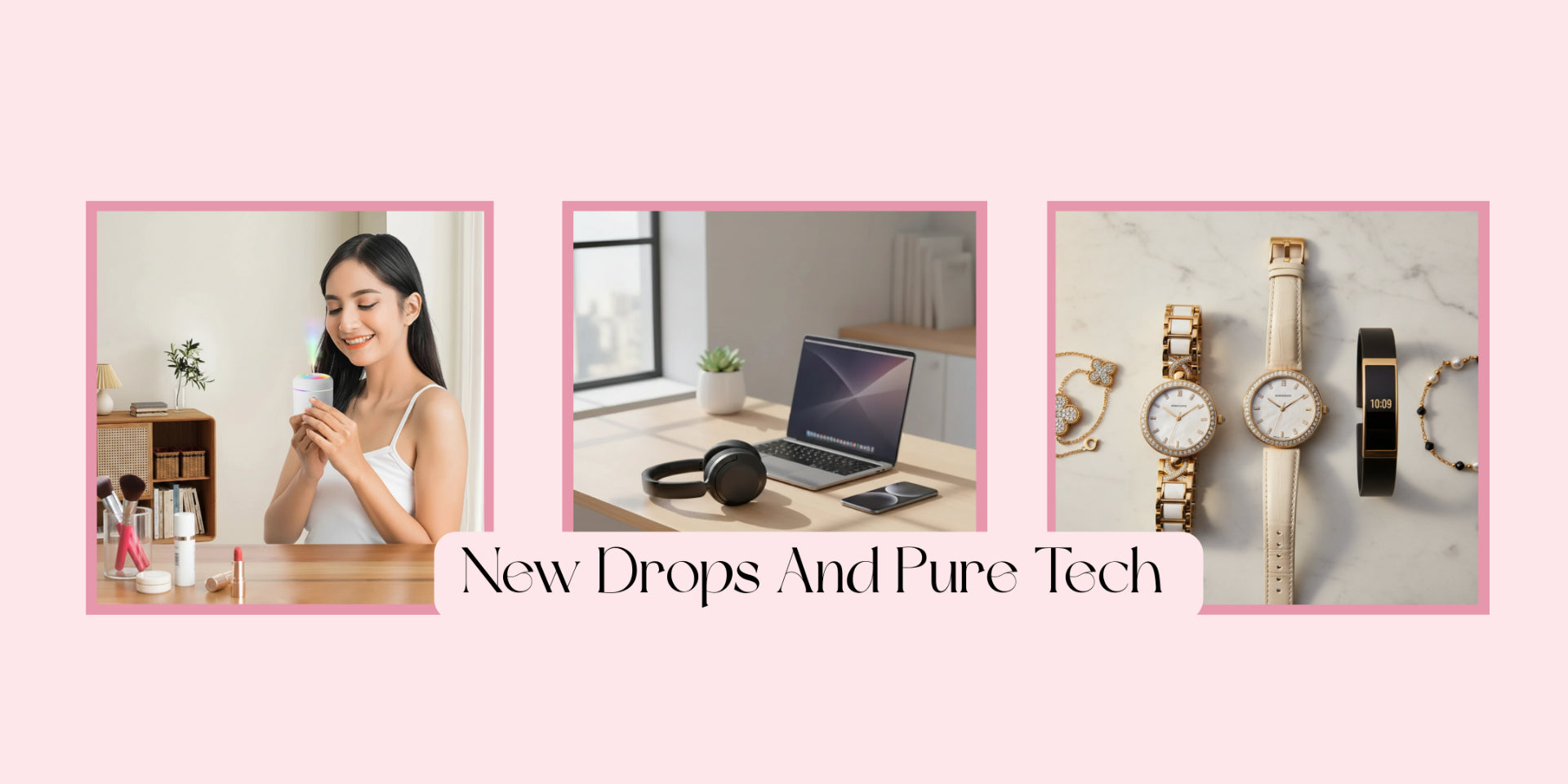 New Drops And Pure Tech - High Tech Lindjee banner featuring skincare device, laptop with headphones, and luxury watches with jewelry